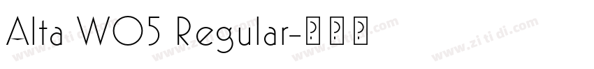 Alta W05 Regular字体转换 Alta W05 Regular字体转换